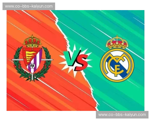 伯纳乌的白色回响：当皇马遇见巴拉多利德，谱写绿茵场上的英雄史诗